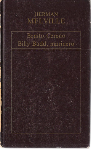 Benito Cereno Billy Budd, Marinero Por Herman Melville