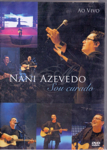 Dvd Nani Azevedo - Sou Curado Ao Vivo - Novo***