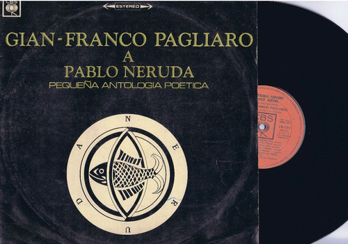 Gian Franco Pagliaro - A Pablo Neruda (cbs 19.134, 1973).