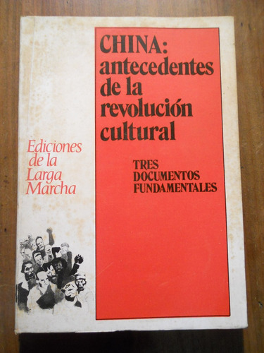 China. Antecedentes De La Revolucion Cultural.3 Documentos.