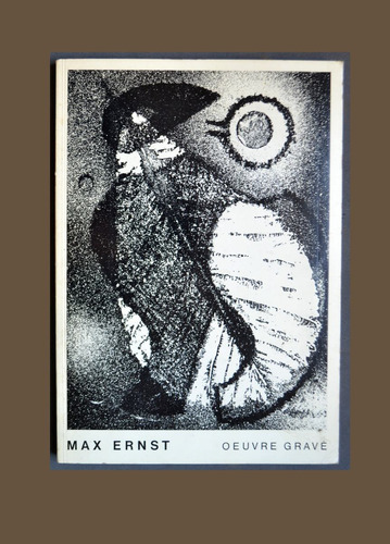 Max Ernst ( Surrealismo ) L'oeuvre Gravé  La Obra Grabada
