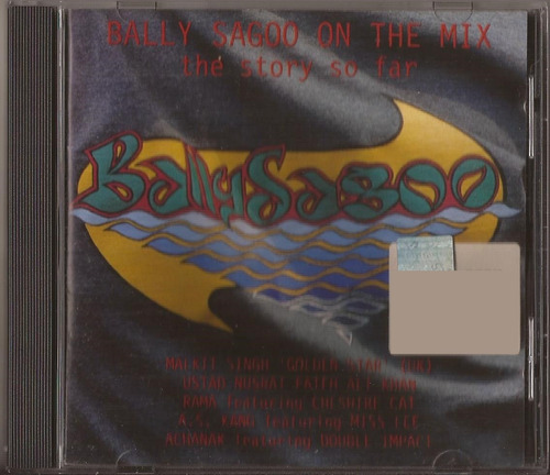 Bally Sagoo On The Mix - The Story So Far Cd Original 1993