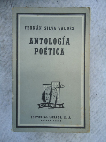 Antologia Poetica 1920  1955 F. Silva Valdes - Losada - 1961