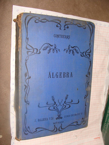 Tratado De Algebra Elemental , Manuel Maria Contreras , 248 