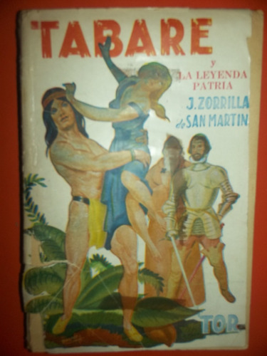 Tabaré Y La Leyenda Patria De J. Zorrilla De San Martín
