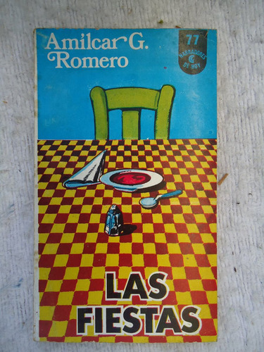 Las Fiestas - Amilcar G. Romero - Ceal 77 - 1973