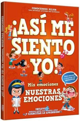 Libro: ¡así Me Siento Yo! Mis Emociones, Nuestras Emociones