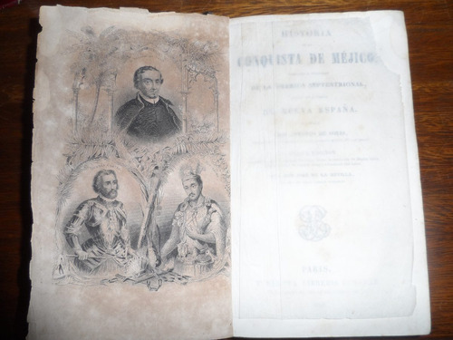 Solis. Historia De La Conquista De Mejico. 1858