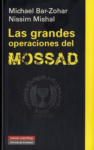 Las Grandes Operaciones Del Mossad - Ed Galaxia Gutenberg