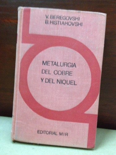 Metalurgia Del Cobre Y Del Niquel - Beregovshi - Ed. Mir