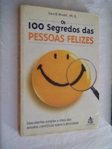 Livro Os 100 Segredos Das Pessoas Felizes David Niven