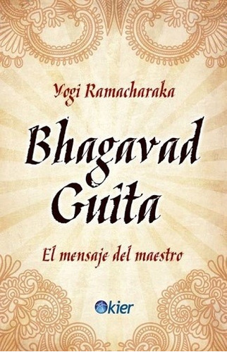 Bhagavad Guita - Yogi Ramacharaka - Libro Nuevo Envio En Dia