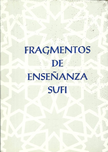 Sufismo Fragmentos De Enseñanza Sufi.