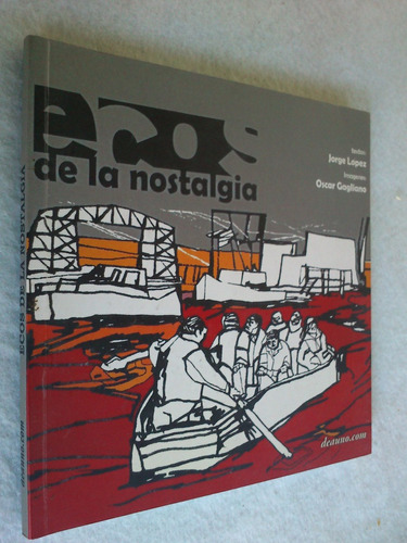 Ecos De La Nostalgia. J. López / Gagliano (relatos Breves)