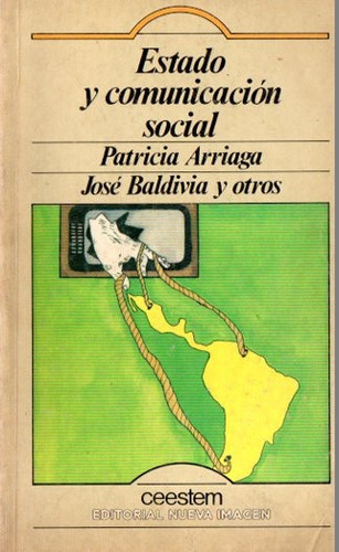 Patricia Arriaga Jose Baldivia  Estado Y Comunicacion Social