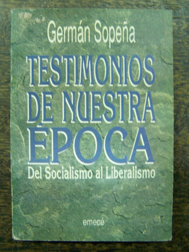 Testimonios De Nuestra Epoca * Del Socialismo Al Liberalismo