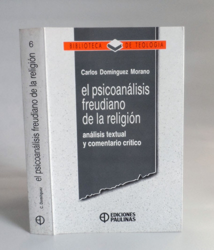 Psicoanalisis Freudiano De La Religion Carlos Morano