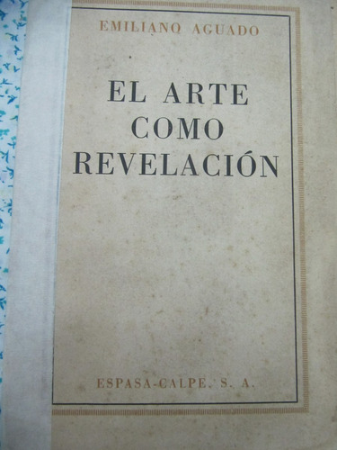 El Arte Como Revelacion   Emiliano Aguado  1942