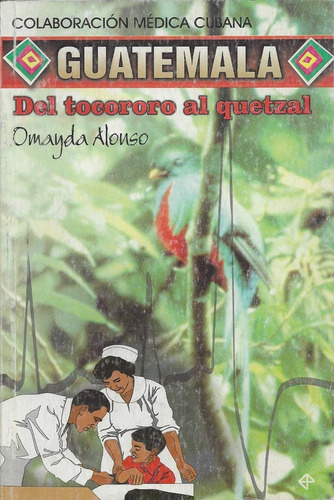 Guatemala Medicina Cubana Del Tocororo Al Quetzal Cuba C6