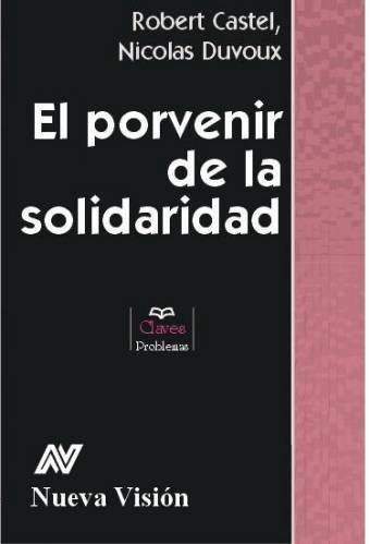 El Porvenir De La Solidaridad - Robert Castel Duvoux (nv)