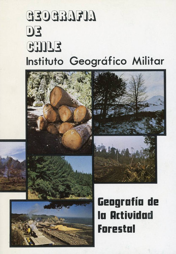 Geografía De La Actividad Forestal - Geografía De Chile.