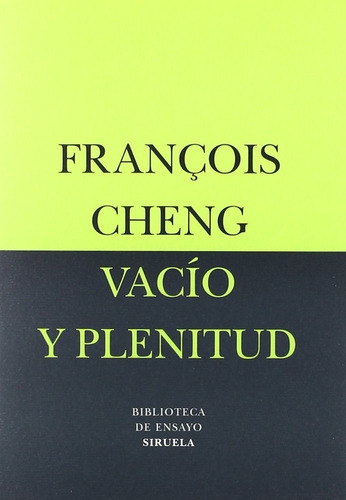 François Cheng Vacío Y Plenitud Pintura China - Siruela