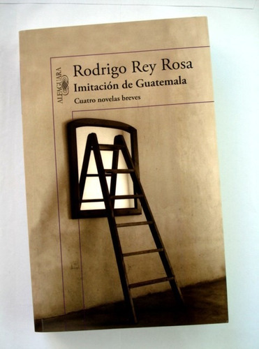 Rodrigo Rey Rosa, Imitación De Guatemala - L39