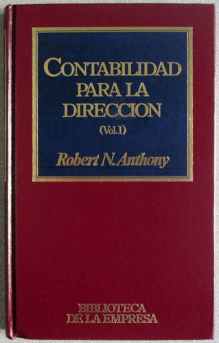 Contabilidad Para La Dirección Vol.1 / Robert  Anthony/orbis