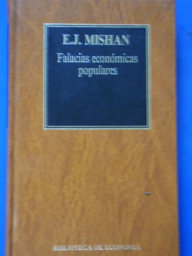 Falacias Economicas Populares (nuevo)  E. Mishan /