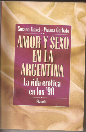 Finkel-gorbato, Amor Y Sexo En La Argentina