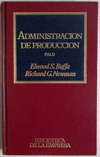 Administración De Producción Vol.1 / Elwood Buffa / Orbis