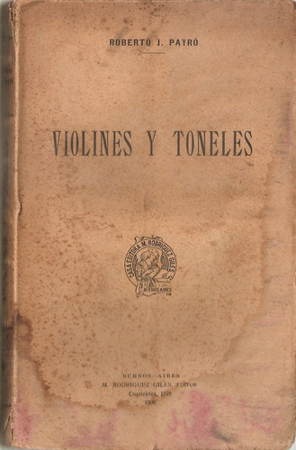 Violines Y Toneles - Payro - Rodriguez Giles