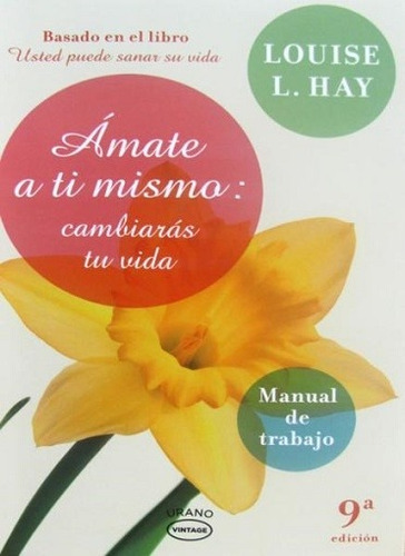 Amate A Ti Mismo Y Cambiaras Tu Vida - Luisa Hay Libro Envio