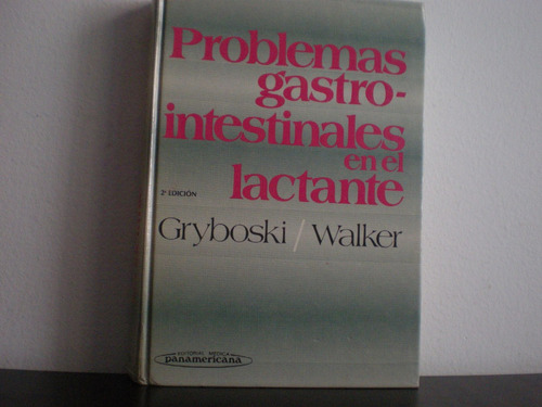 Problemas Gastrointestinales En El Lactante Gryboski Oferta!