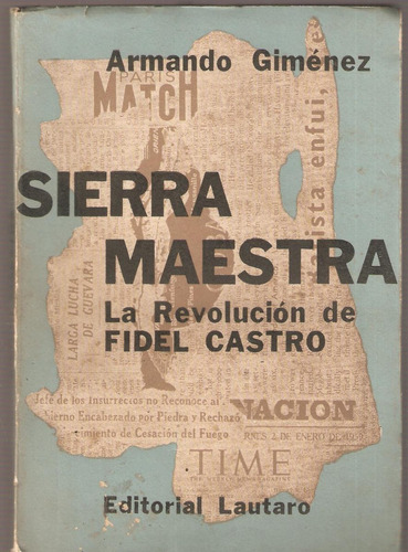 Sierra Maestra La Revolución De Fidel Castro A. Gimenez