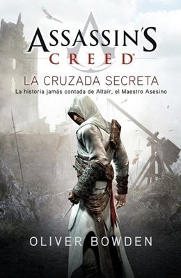La Cruzada Secreta - Assassin's Creed 3 - Oliver Bowden