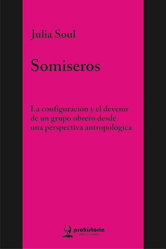 Somiseros - Julia Soul - Prohistoria