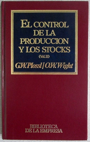 El Control De La Producción Y Los Stocks Vol. 2 - Plossl - O