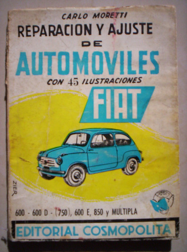 Fiat Reparacion Y Ajustes De Automoviles Carlo Moretti Ilust