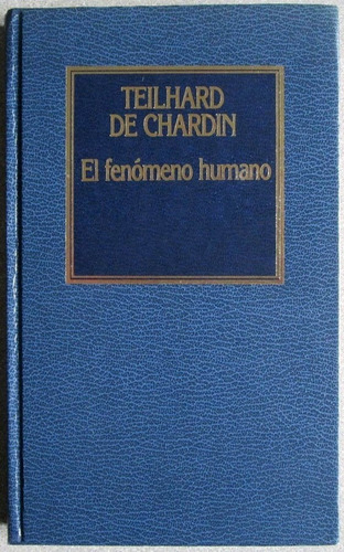 El Fenómeno Humano #14 / Teilhard De Chardin / Orbis