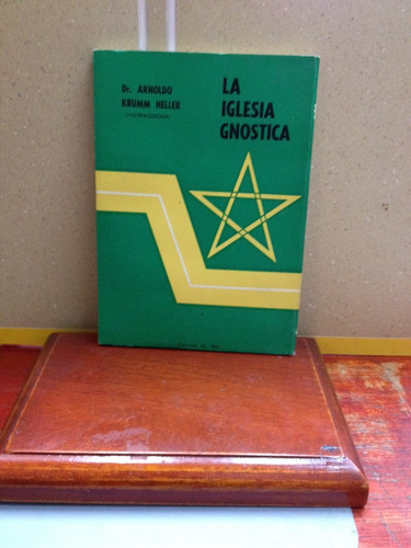 La Iglesia Gnostica. Dr. Ardoldo Krumm Heller.