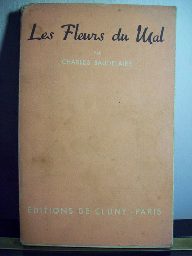 Adp Les Fleurs Du Mal Charles Baudelaire / Ed De Cluny 1942