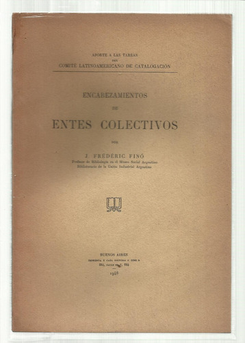 Finó J. Frédéric: Encabezamientos De Entes Colectivos 1948