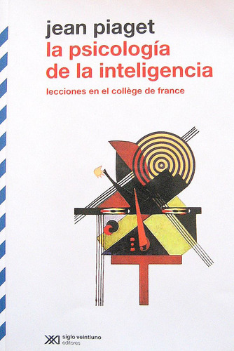 La Psicología De La Inteligencia, Jean Piaget, Ed. Siglo Xxi