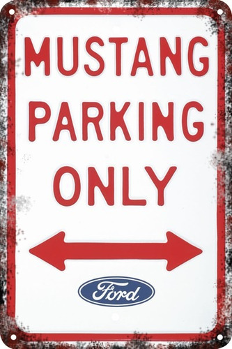 Carteles De Chapa 60x40 Parking Only Ford Mustang Pa-100