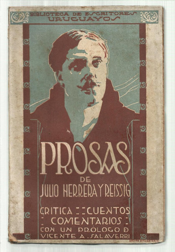 Herrera Y Reissig Julio: Prosas. Crítica, Cuentos, Comentar