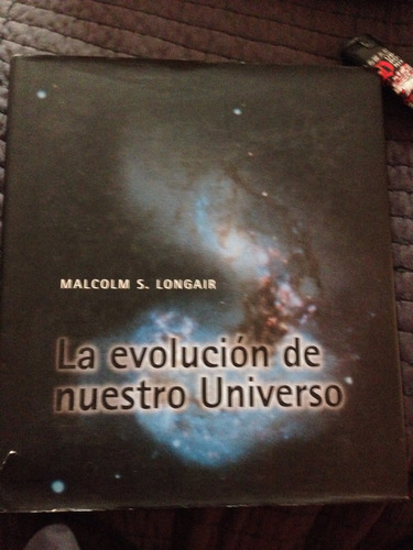 Libro La Evolución De Nuestro Universo Malcolm S Longair