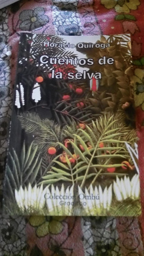 Cuentos De La Selva, Quiroga- Gradifco