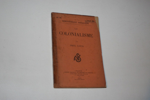 Paul Louis - Le Colonialisme - Bibliotheque Socialiste