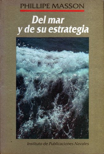 Del Mar Y De Su Estrategia - Phillipe Masson